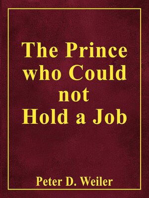 cover image of The Prince Who Could Not Hold a Job